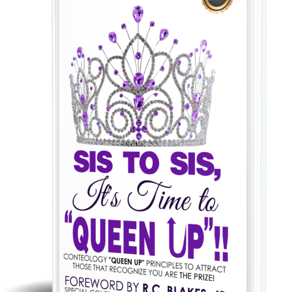 Sis to Sis It's Time To Queen Up